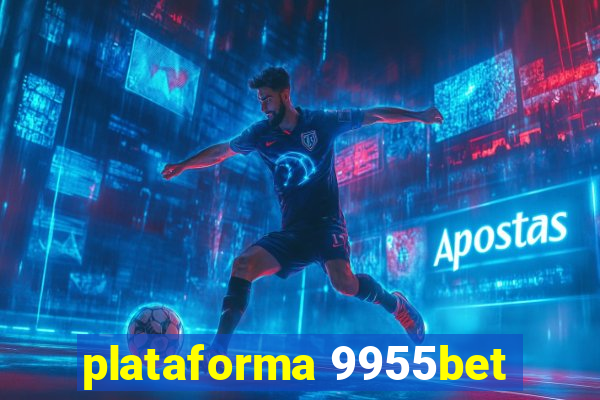 plataforma 9955bet